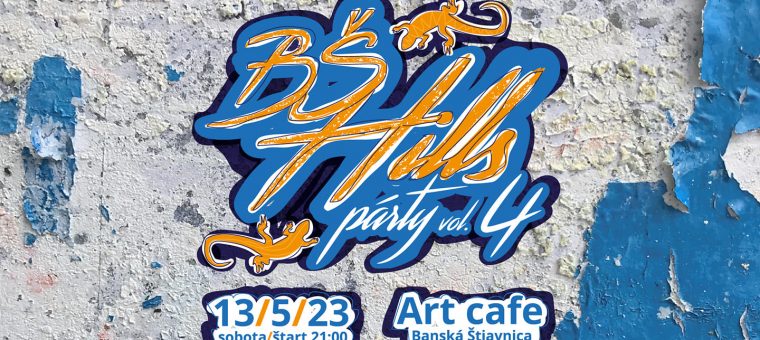 BŠ Hills párty vol.4 Art Cafe Banská Štiavnica