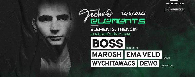 TECHNO ELEMENTS w/ DJ BOSS Elements Trenčín