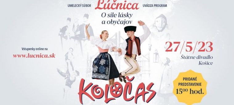 Umelecký súbor Lúčnica - KOLOČAS Štátne Divadlo Košice
