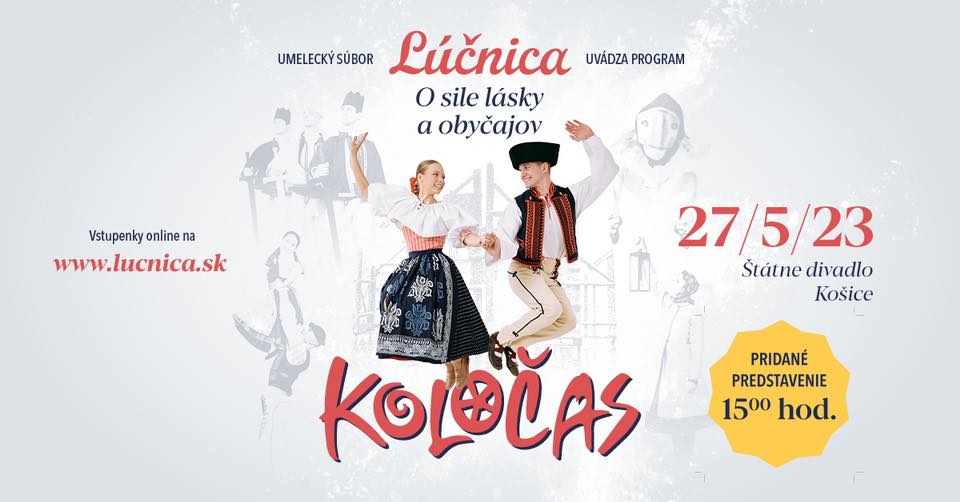 Umelecký súbor Lúčnica - KOLOČAS Štátne Divadlo Košice