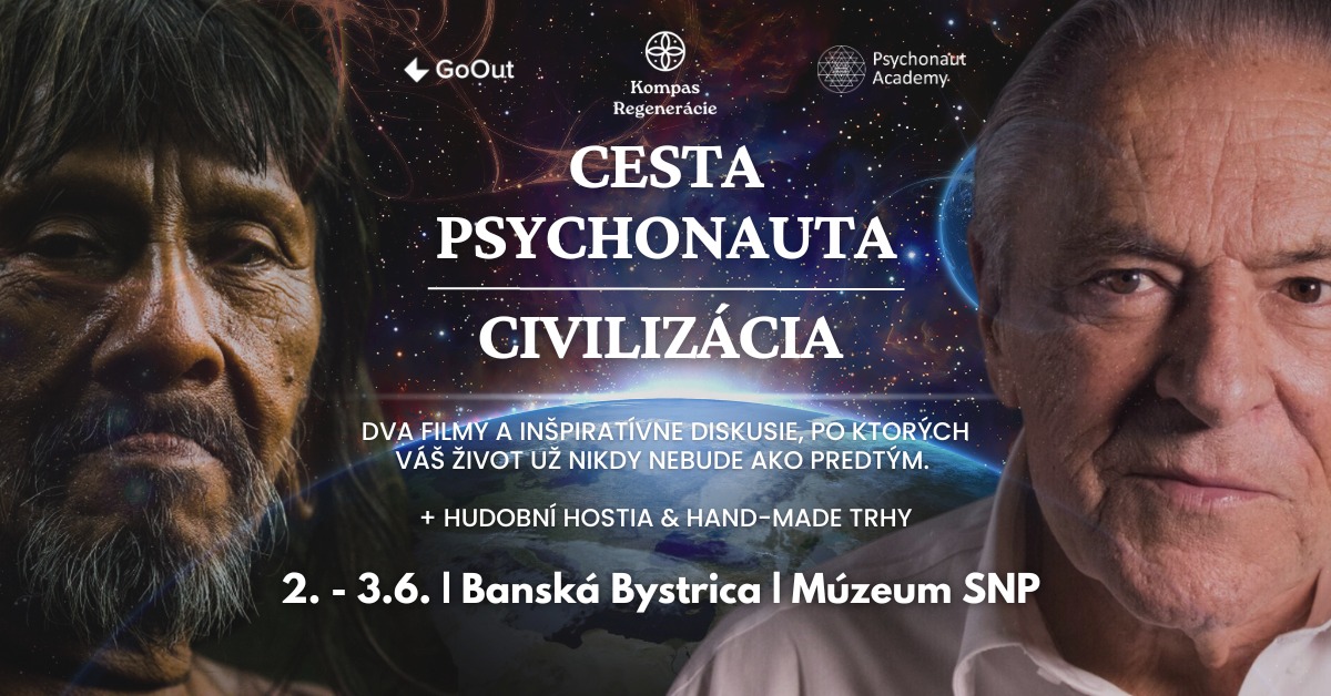 Premietanie filmov Cesta Psychonauta & Civilizácia | inšpiratívne diskusie & hudobní hostia Múzeum SNP