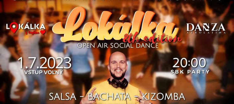 LOKÁLKA - 8th EDITION - OPEN AIR SOCIAL DANCE SBK PARTY