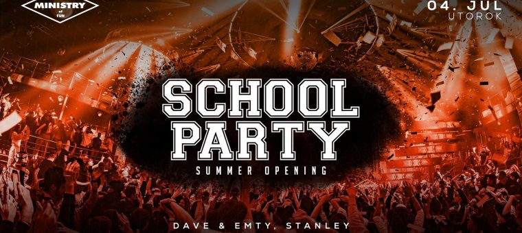 SCHOOL PARTY - Summer Opening | Ministry of Fun