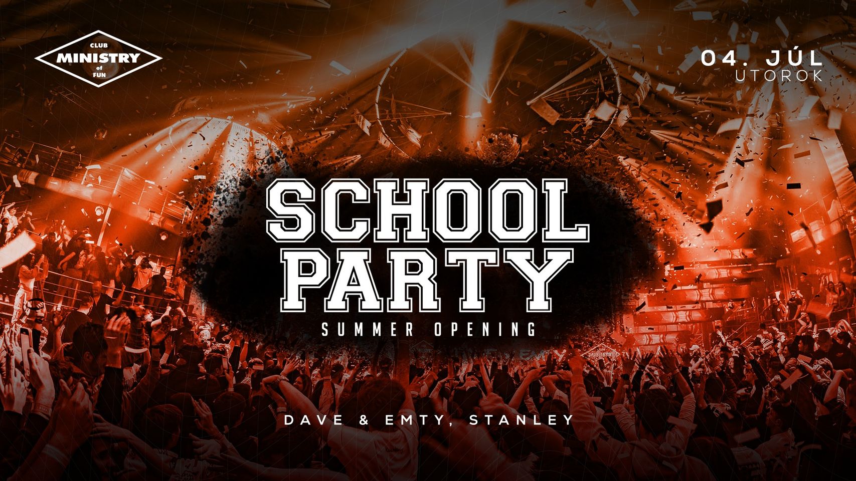 SCHOOL PARTY - Summer Opening | Ministry of Fun