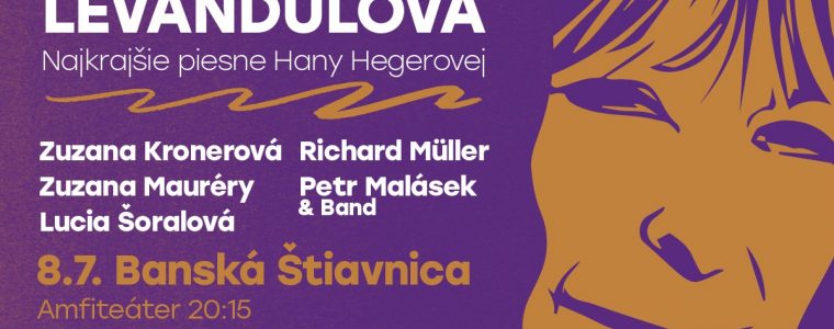 LEVANDULOVÁ - Najkrajšie piesne Hany Hegerovej -  Amfiteáter