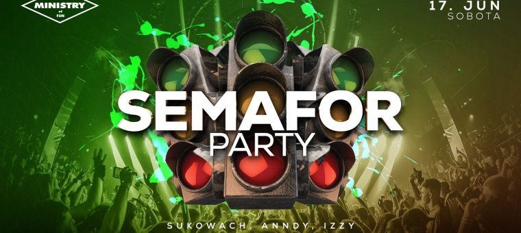 SEMAFOR PARTY |Ministry of Fun