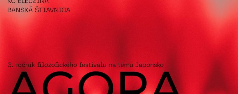 Festival Agora - Japonsko v Banskej Štiavnici Eleuzína
