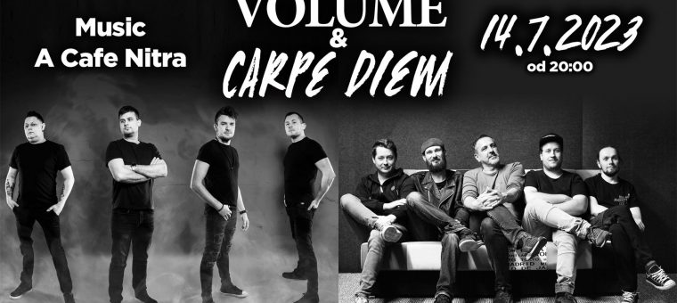 VOLUME & CARPE DIEM Music a Cafe Nitra