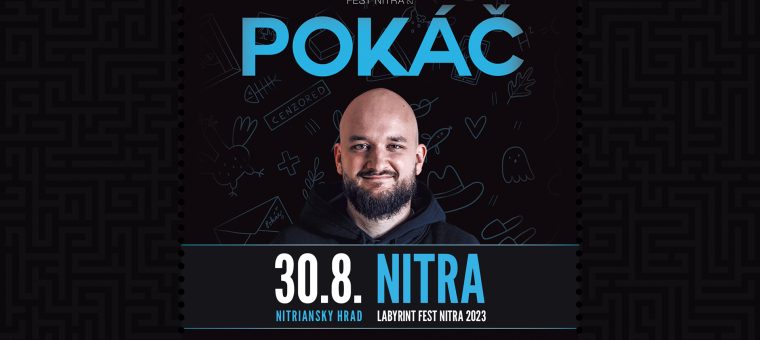 POKÁČ - Nitra - Labyrint Fest 2023 Nitra Castle
