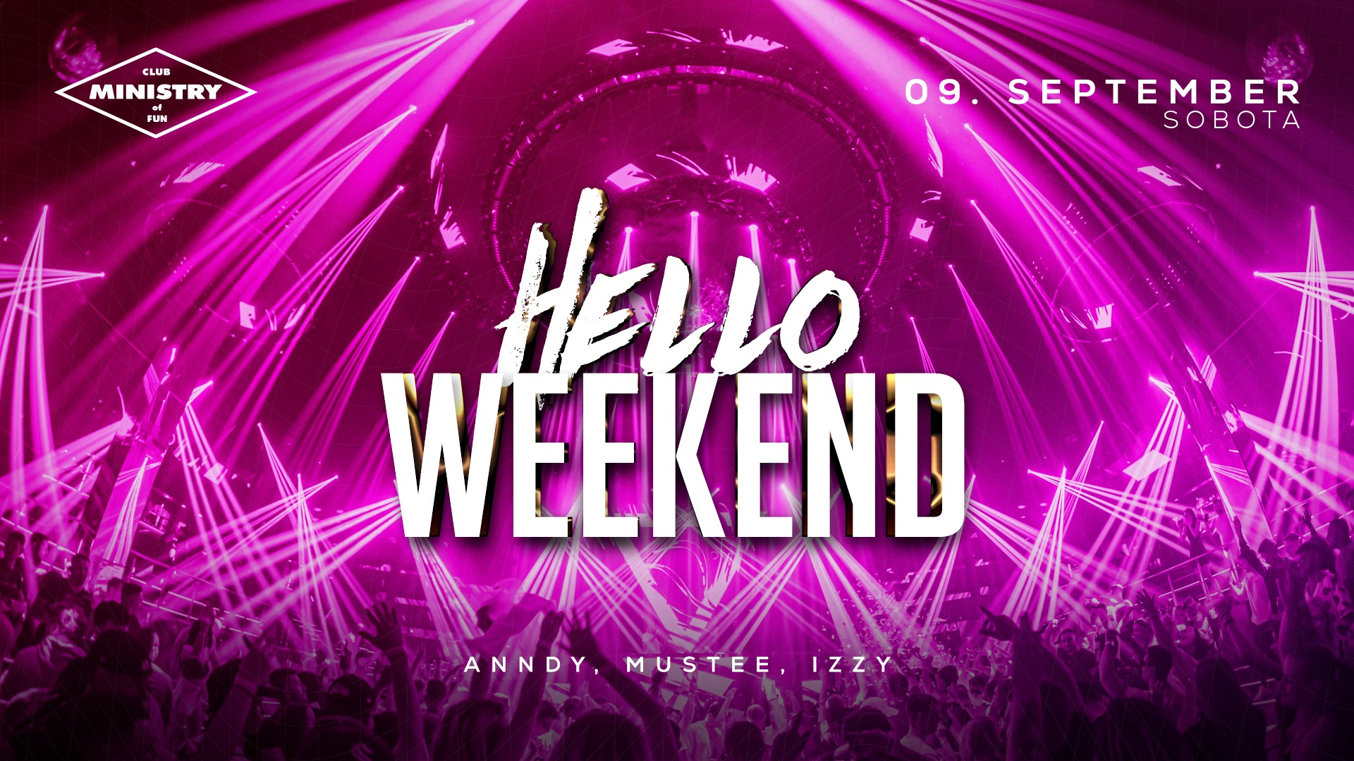 HELLO WEEKEND | Ministry of Fun