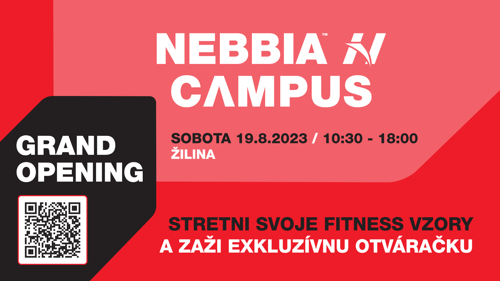 NEBBIA Campus - GRAND OPENING     Najvačší fitness event tohto roka
