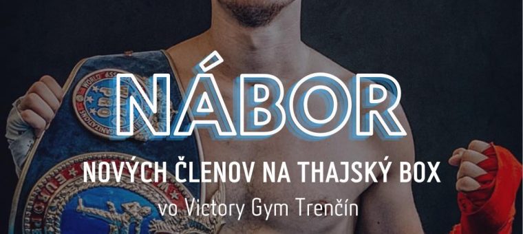 Thajský box - nábor nových členov Victory Gym Trenčín