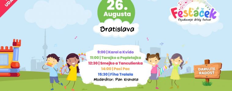 Fesťáček Festival - 26.8. 2023 BRATISLAVA Závodisko, š.p.